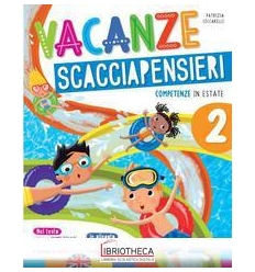 VACANZE SCACCIAPENSIERI 2