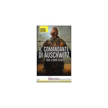 IL COMANDANTE DI AUSCHWITZ