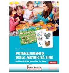 POTENZIAMENTO DELLA MOTRICITA FINE 2-6 ANNI