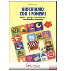 GIOCHIAMO CON I FONEMI. ATTIVITÀ E GIOCH