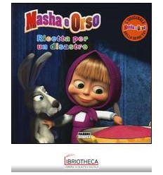 MASHA E ORSO. RICETTA PER UN DISASTRO