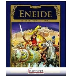 ENEIDE. LE AVVENTURE DI ENEA