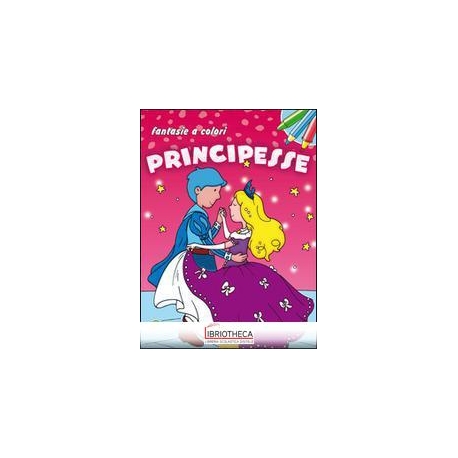 FANTASIE A COLORI - PRINCIPESSE