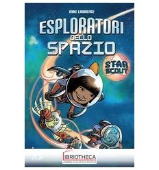 ESPLORATORI DELLO SPAZIO. STAR SCOUT