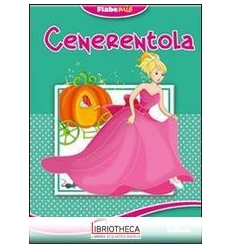 FIABE MIE - CENERENTOLA