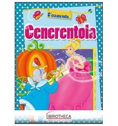 C'ERA UNA VOLTA... CENERENTOLA