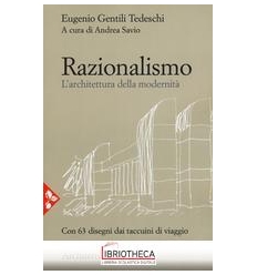 RAZIONALISMO. L'ARCHITETTURA DELLA MODERNITÀ