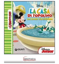 LA CASA DI TOPOLINO - I LIBROTTINI - LA RANA SALTERI