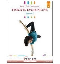 FISICA IN EVOLUZIONE ED. ACTIVEBOOK 1