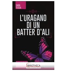 L'URAGANO DI UN BATTER D'ALI