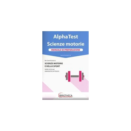 ALPHA TEST SCIENZE MOTORIE MANUALE DI PREPARAZIONE