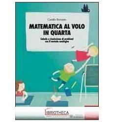 MATEMATICA AL VOLO IN QUARTA