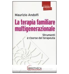 TERAPIA FAMILIARE MULTIGENERAZIONALE STRUMENTI...