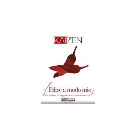 KAIZEN (2019). VOL. 2: FELICE A MODO MIO