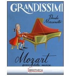 MOZART GENIO DELLA MUSICA. EDIZ. ILLUSTRATA