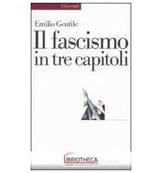 IL FASCISMO IN TRE CAPITOLI