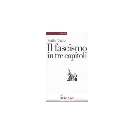 IL FASCISMO IN TRE CAPITOLI