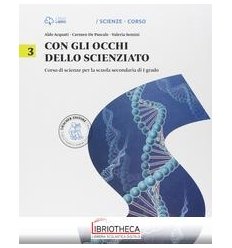 CON GLI OCCHI DELLO SCIENZIATO 3 ED. MISTA