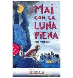 MAI CON LA LUNA PIENA