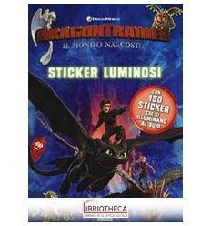 DRAGON TRAINER. IL MONDO NASCOSTO. STICKER LUMINOSI