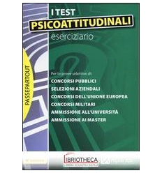 I TEST PSICOATTITUDINALI ESERCIZIARIO