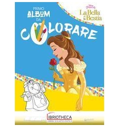 PRIMO ALBUM DA COLORARE - LA BELLA E LA BESTIA