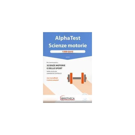 ALPHA TEST SCIENZE MOTORIE. 1500 QUIZ