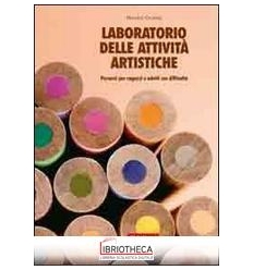 LABORATORIO DELLE ATTIVITÀ ARTISTICHE. PERCORSI PER