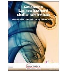 LE SOLUZIONI DELLA CHIMICA