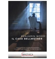 IL CASO BELLWETHER