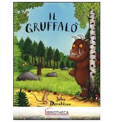 IL GRUFFALÒ. EDIZ. A COLORI