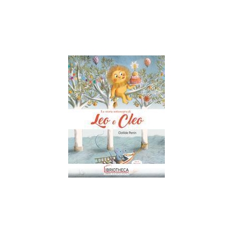 STORIE SOTTOSOPRA DI LEO E CLEO. EDIZ. A