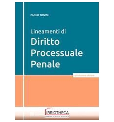 LINEAMENTI DI DIRITTO PROCESSUALE PENALE