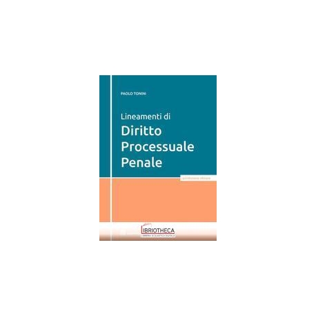 LINEAMENTI DI DIRITTO PROCESSUALE PENALE