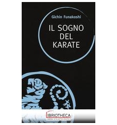 SOGNO DEL KARATE (IL)