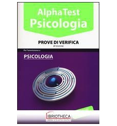 ALPHA TEST. PSICOLOGIA. PROVE DI VERIFICA