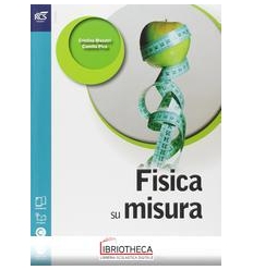 FISICA SU MISURA ED. MISTA