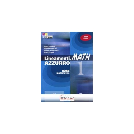 LINEAMENTI.MATH AZZURRO EDIZIONE RIFORMA 1