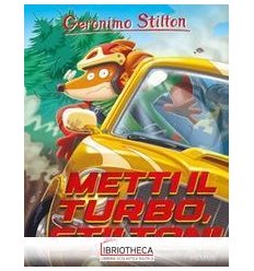 METTI IL TURBO, STILTON!