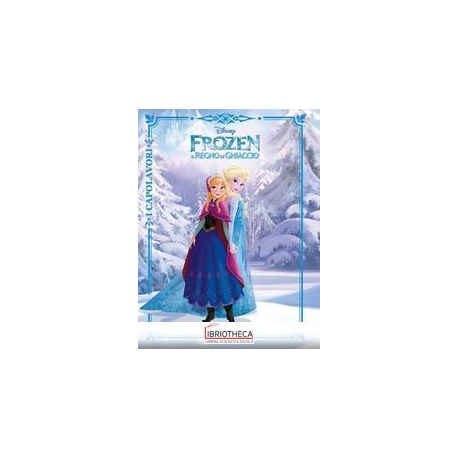 FROZEN. IL REGNO DI GHIACCIO