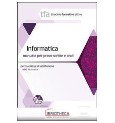 23 TFA. INFORMATICA PER LA CLASSE A042. MANUALE PER