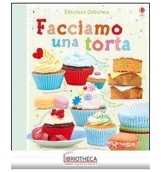 FACCIAMO UNA TORTA