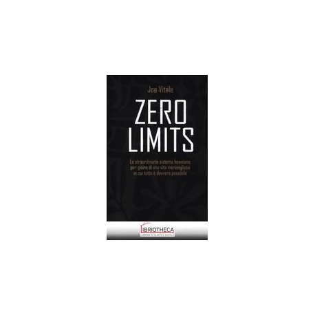 ZERO LIMITS. LO STRAORDINARIO SISTEMA HAWAIANO PER G