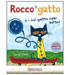 ROCCO IL GATTO E I SUOI QUATTRO SUPER BOTTONI