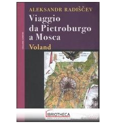 VIAGGIO DA PIETROBURGO A MOSCA