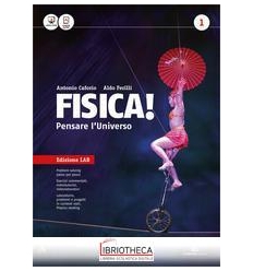 FISICA PENSARE L'UNIVERSO ED. LAB 1 ED. MISTA