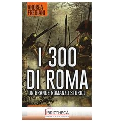 I 300 DI ROMA