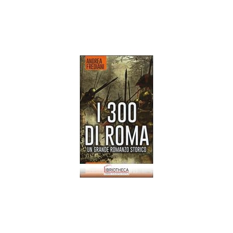 I 300 DI ROMA