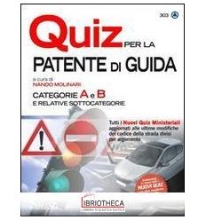 QUIZ PER LA PATENTE DI GUIDA - CATEGORIE A E B E REL