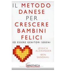 IL METODO DANESE PER CRESCERE BAMBINI FELICI